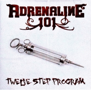 Adrenaline 101 : Twelve Step Program
